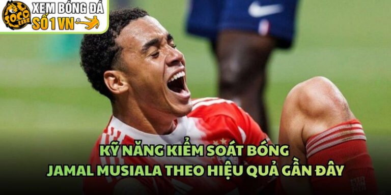 Kỹ Năng Kiểm Soát Bóng Jamal Musiala